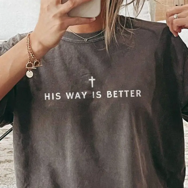 His Way Is Better T-Shirt (her)