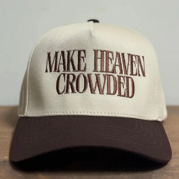 "Make Heaven Crowded" Cap